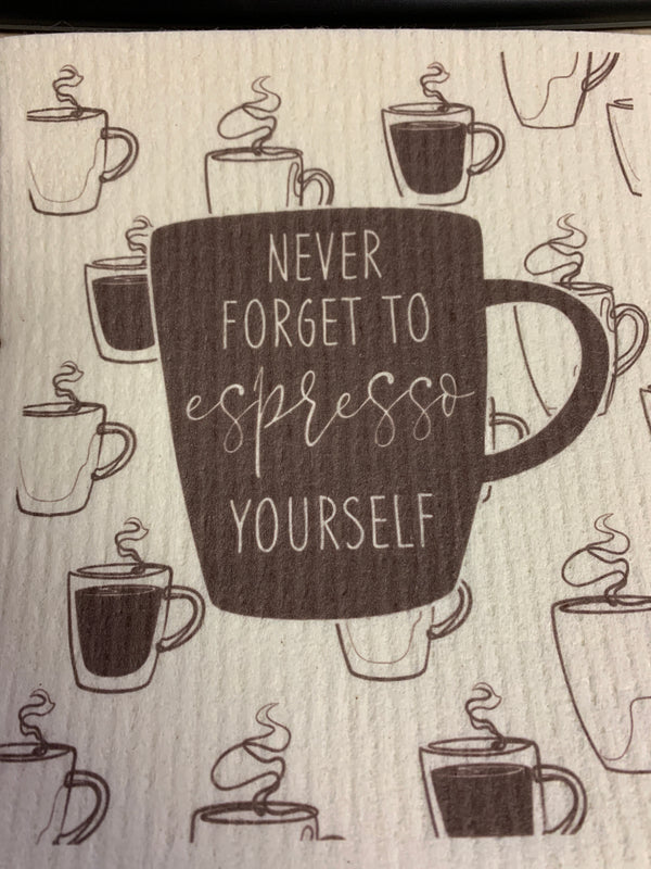 Never Forget To Espresso Yourself - Swedish Dish Cloth