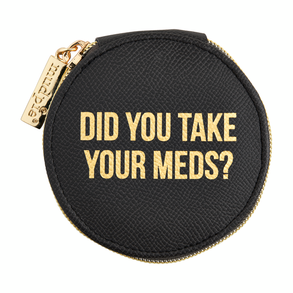 Pill Case - Black - Did you take your meds